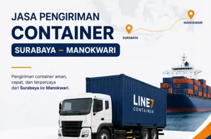 Jasa pengiriman container Surabaya Manokwari FCL 20ft dan 40ft terpercaya
