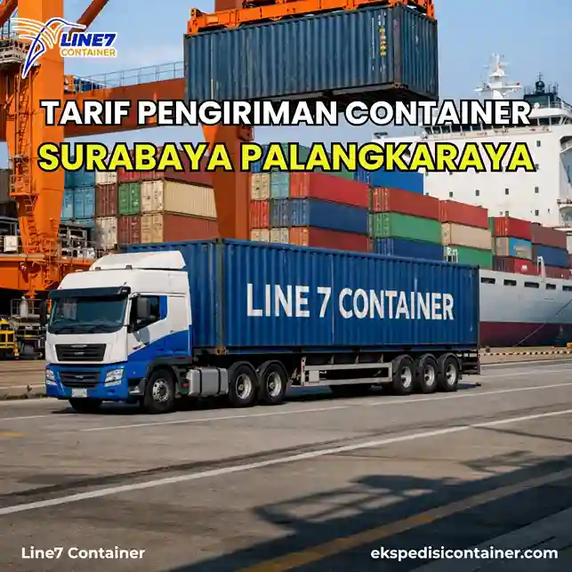 Tarif Pengiriman Container Surabaya Palangkaraya - Line7 Container