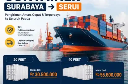 Tarif Pengiriman Container Surabaya Serui 20 Feet dan 40 Feet