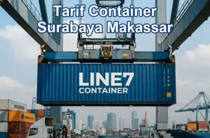 Tarif container Surabaya Makassar FCL 20 feet dan 40 feet via Pelabuhan Tanjung Perak ke Pelabuhan Soekarno Hatta