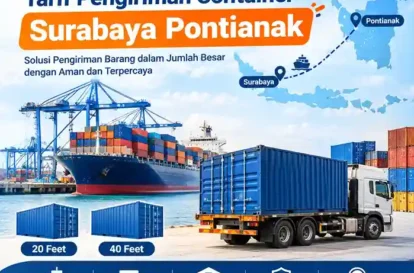 Tarif Pengiriman Container Surabaya Pontianak 20 Feet dan 40 Feet