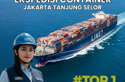 Ekspedisi Container Jakarta Tanjung Selor Kargo FCL Terpercaya