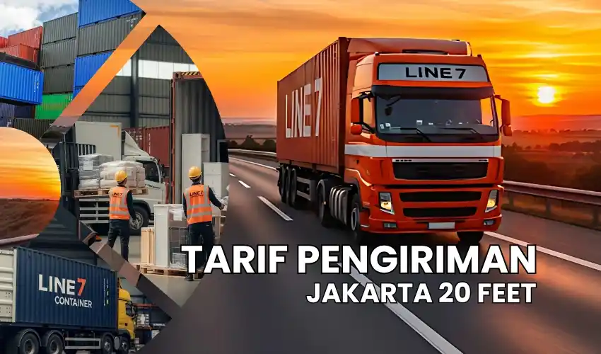 Tarif Pengiriman Container Jakarta 20 Feet
