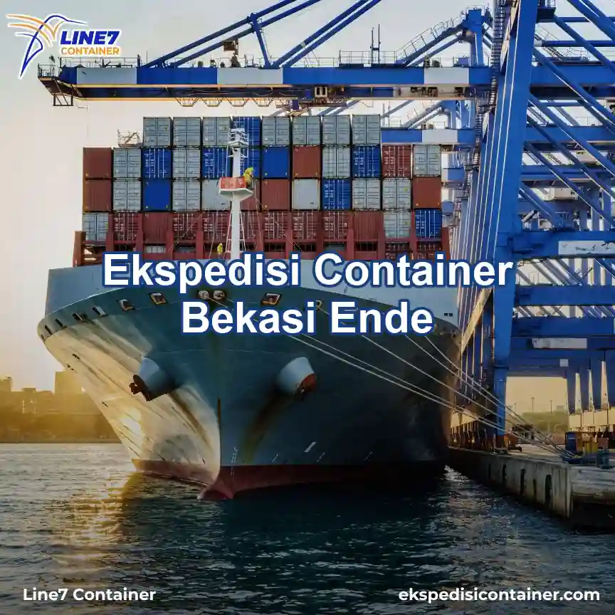 Layanan Ekspedisi Container Bekasi Ende