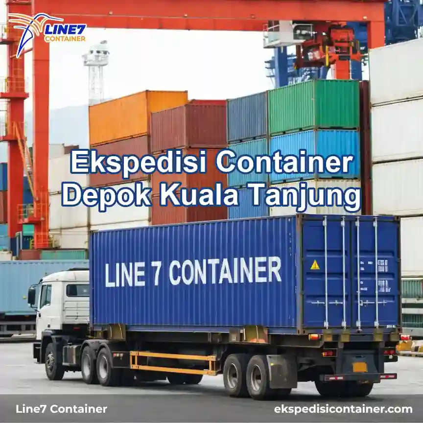 Layanan Ekspedisi Container Depok Kuala Tanjung