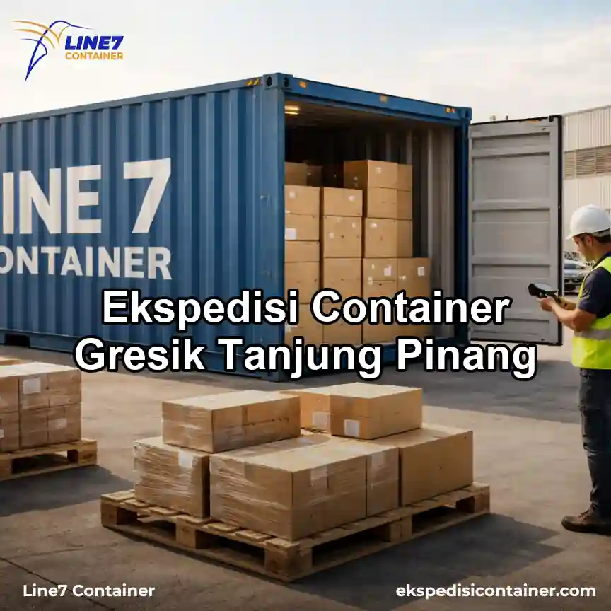 Layanan Ekspedisi Container Gresik Tanjung Pinang