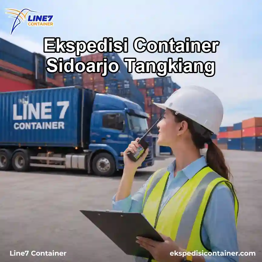 Layanan Ekspedisi Container Sidoarjo Tangkiang