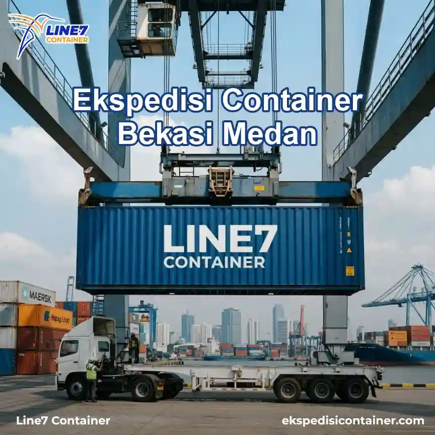 Layanan Ekspedisi Container Bekasi Medan