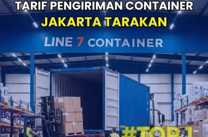 Tarif pengiriman container Jakarta Tarakan FCL terpercaya dari Line7 Container